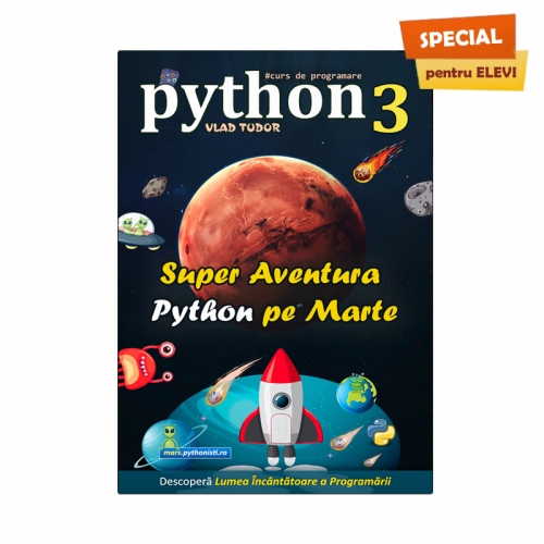 Super Aventura Python pe Marte, curs de programare pentru elevi